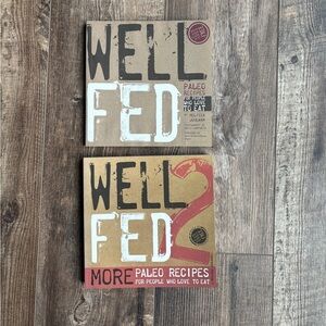 WELL FED & WELL FED 2 For People Who Love to Eat By Melissa Joulwan